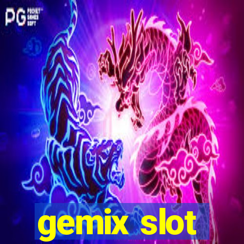 gemix slot